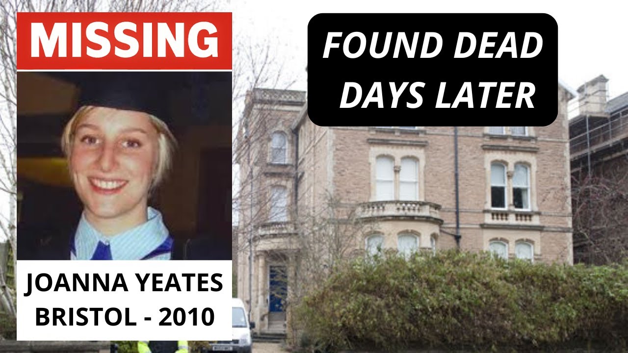 SOLVED: UK Cold Case | Joanna Yeates, 25 | Murdered in Bristol (2010)