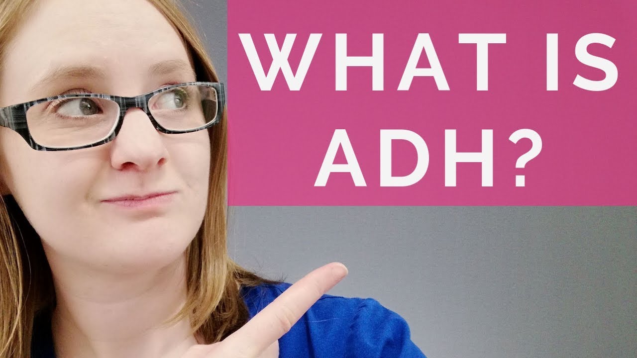 WHAT IS ADH?