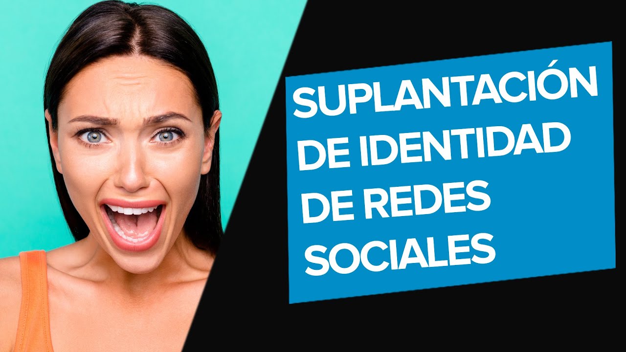 Suplantación de identidad en redes sociales 😱 Lo que debes saber de la usurpación de la identidad🔥