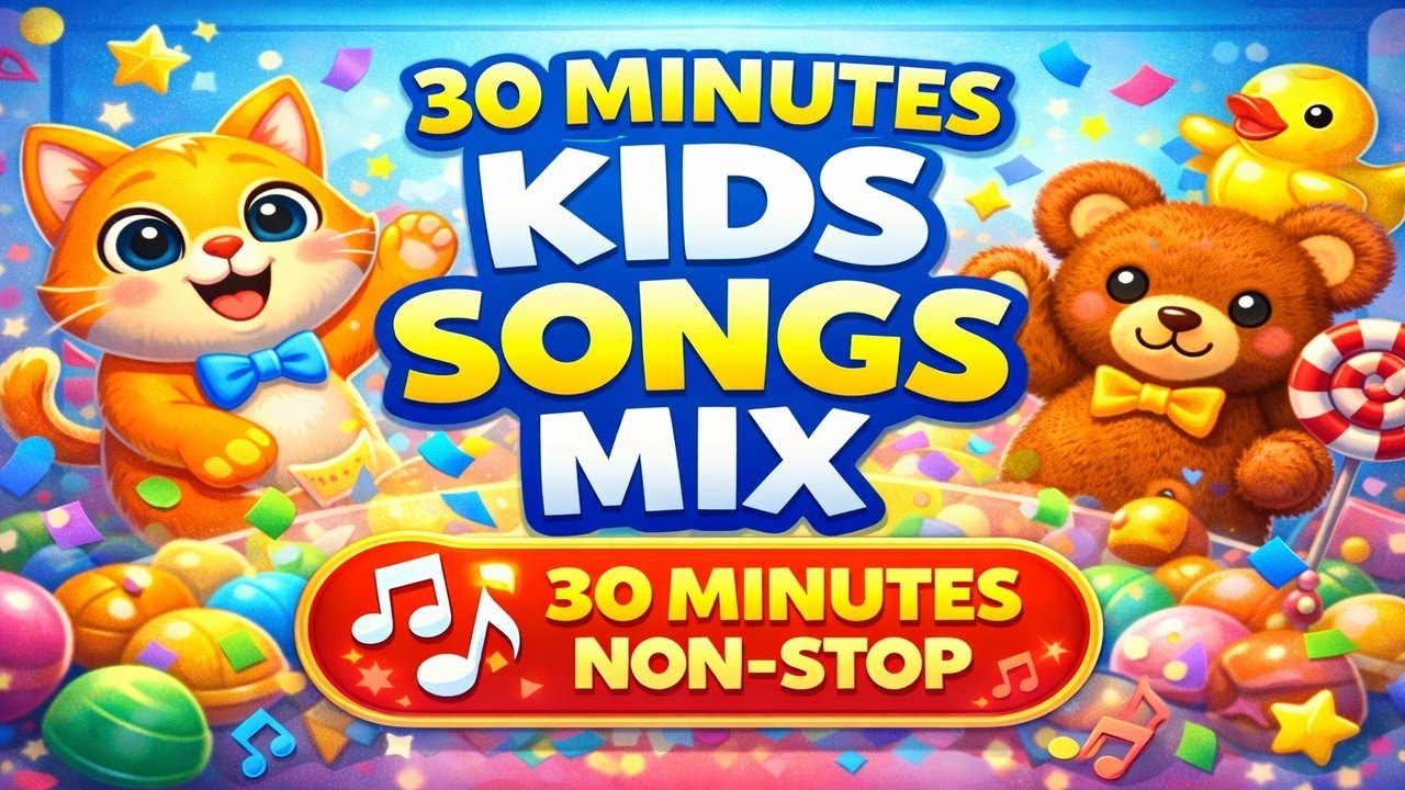 30 Minutes Kids Songs Mix 🎶 | Fun Learning Songs for Toddlers
