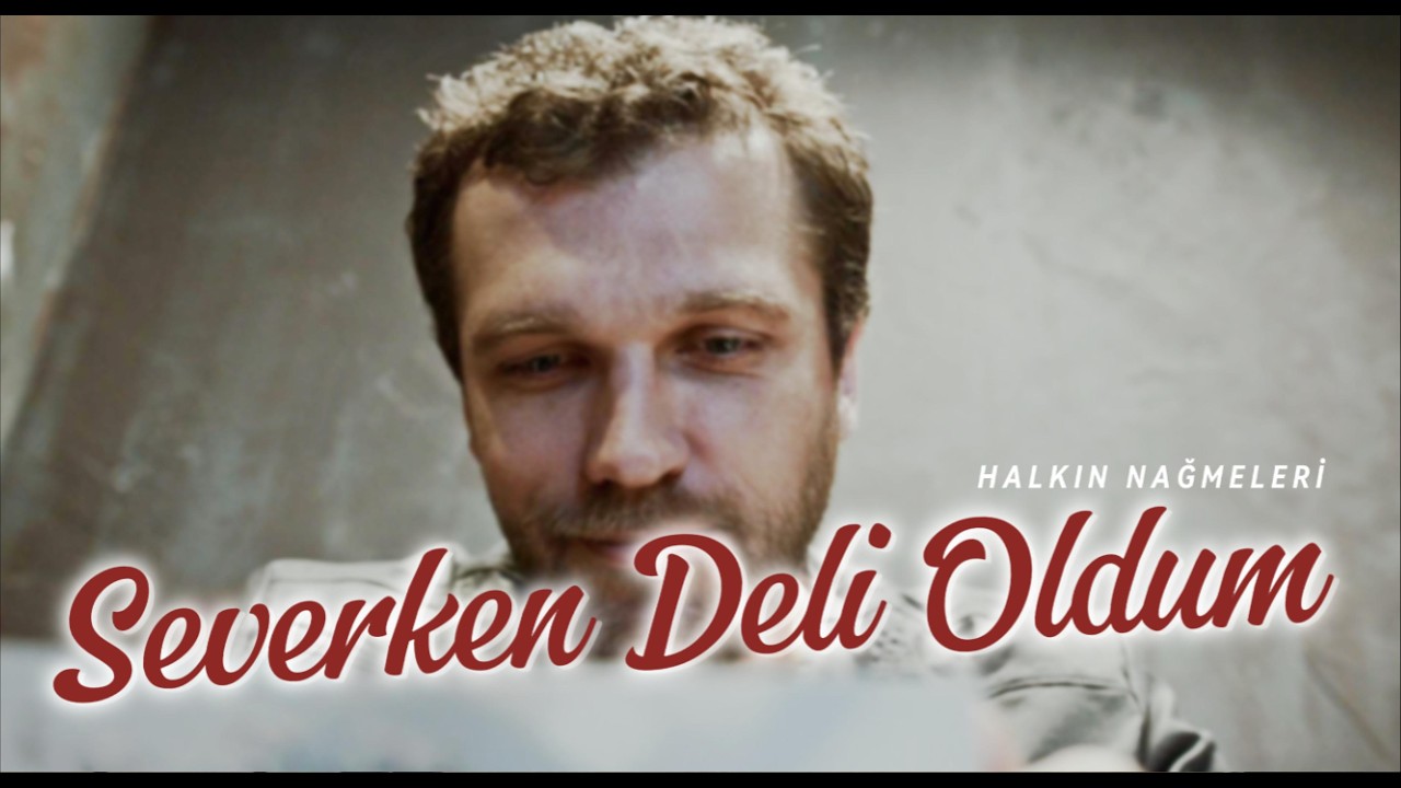 Severken Deli Oldum | Arabesk Duygusal Şarkı (Halkın Nağmeleri)