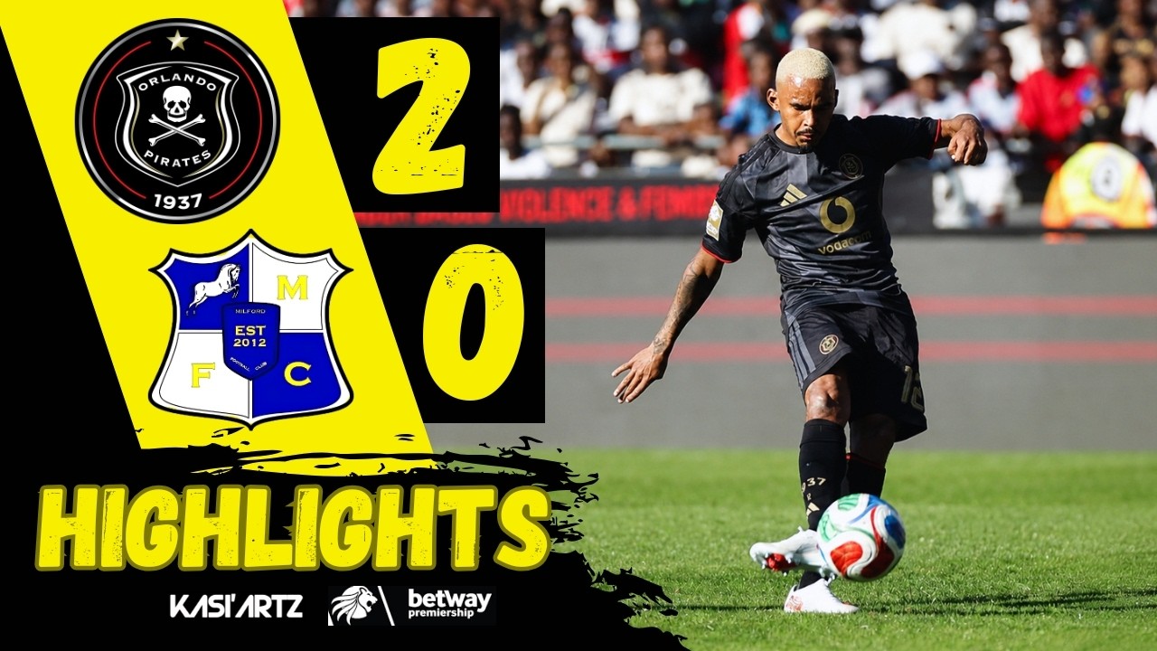ORLANDO PIRATES vs MILFORD ‣ ALL GOALS & HIGHLIGHTS ‣ BETWAY PSL 2026/27