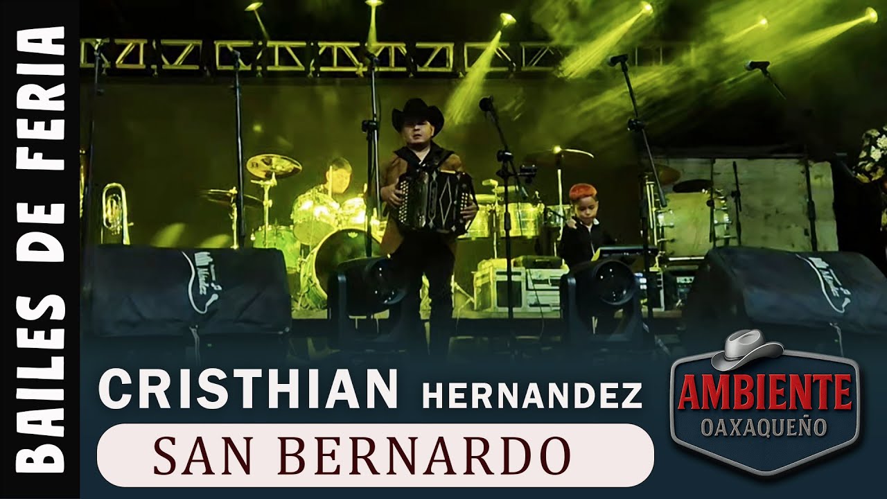 SAN BERNARDO MIXTEPEC 2025 ● BAILE DE FERIA ANUAL ✔ CRISTIAN HERNANDEZ, EL REGIO DEL ACORDEON