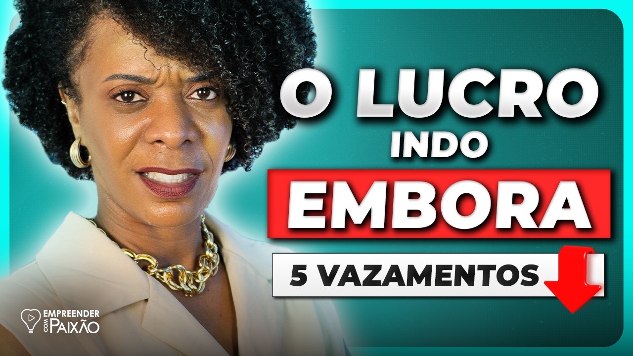 LUCRO REAL: 5 vazamentos que fazem você vender e não ver a cor do dinheiro