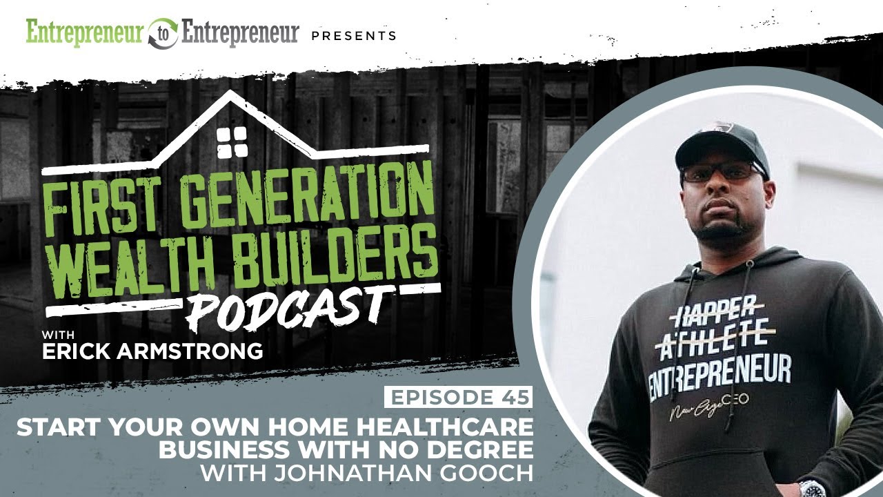Start Your Own Home Healthcare Business with No Degree with Johnathan Gooch (Episode #45)