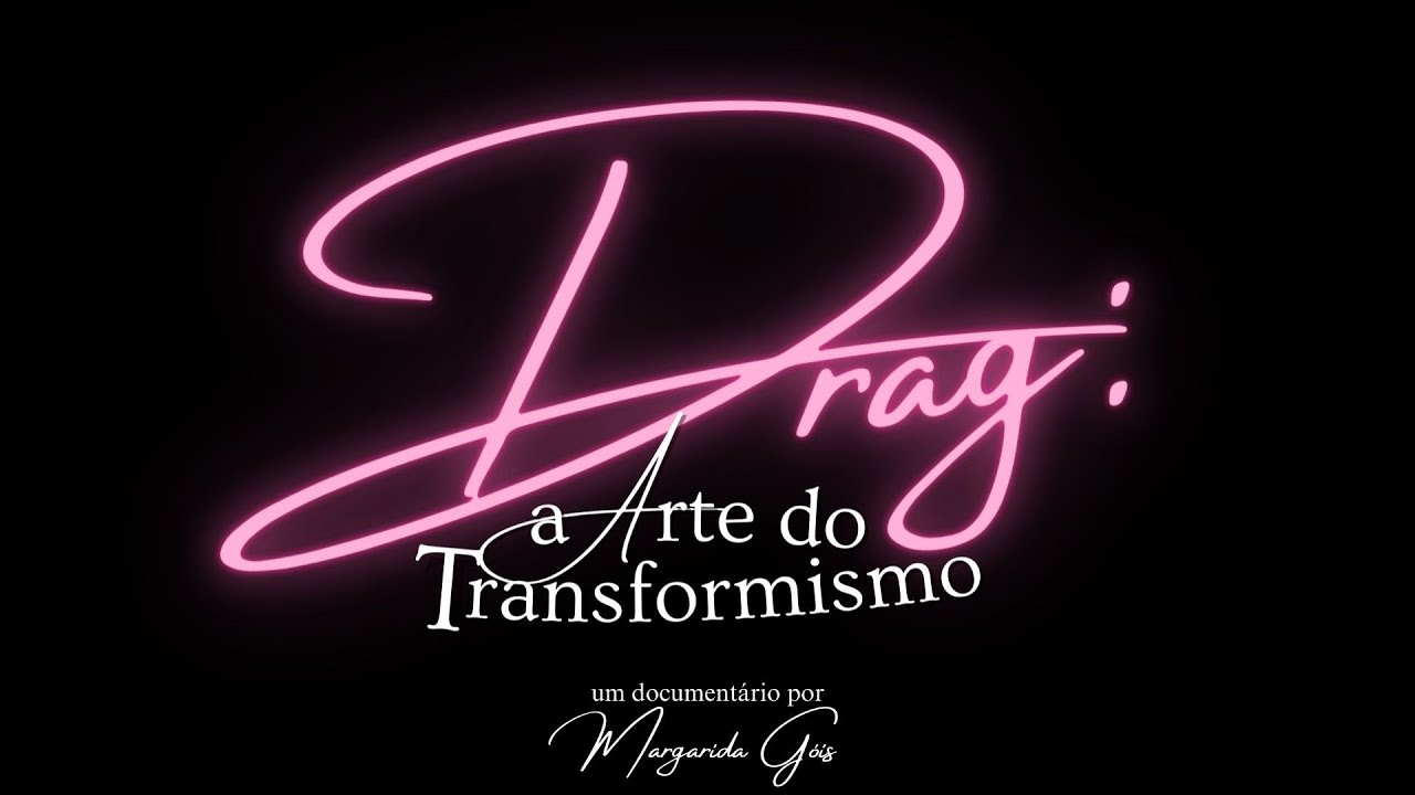 Drag: a Arte do Transformismo (TRAILER OFICIAL - pt)