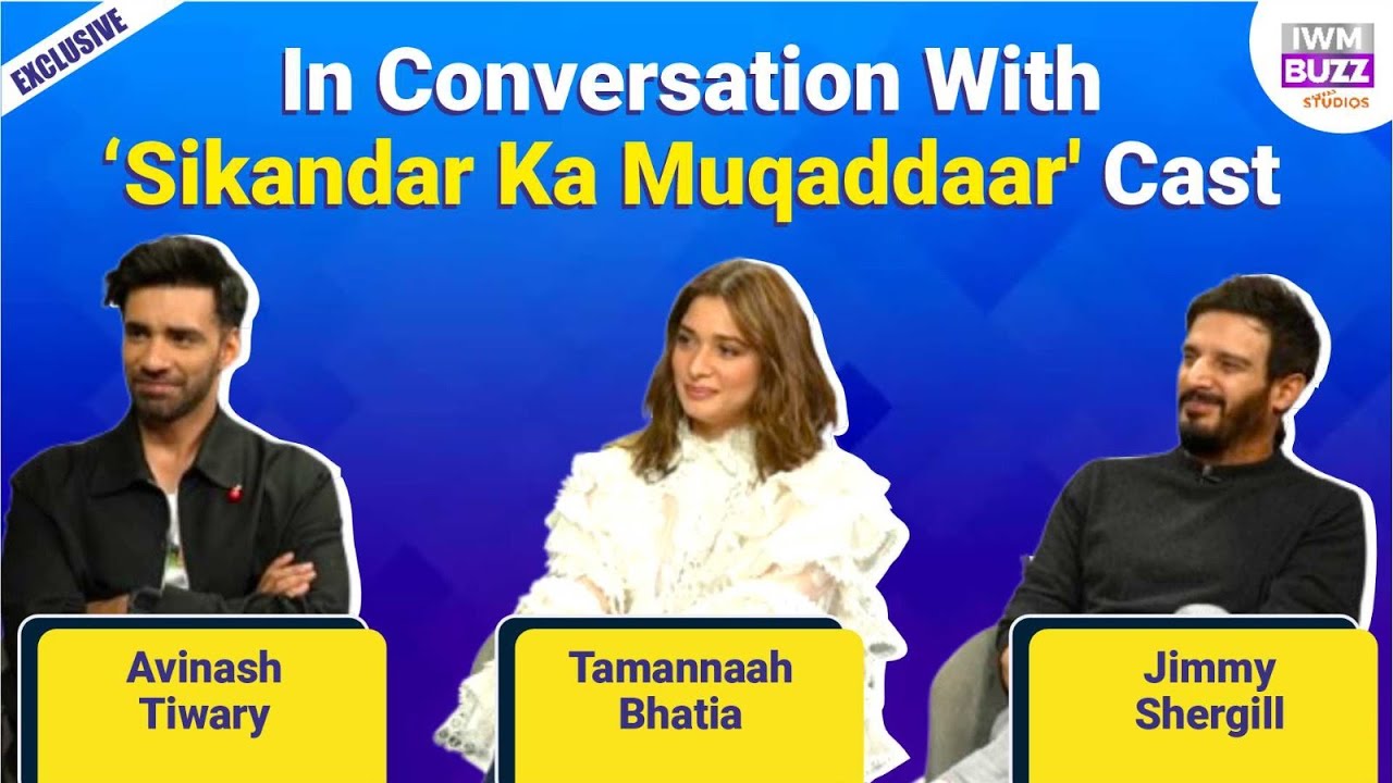 Tamannaah Bhatia, Avinash Tiwary & Jimmy Shergill talk about 'Sikandar Ka Muqaddar'