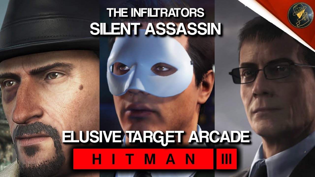HITMAN 3 | Elusive Target Arcade | The Infiltrators | Level 1-3 | Silent Assassin | Default Loadout