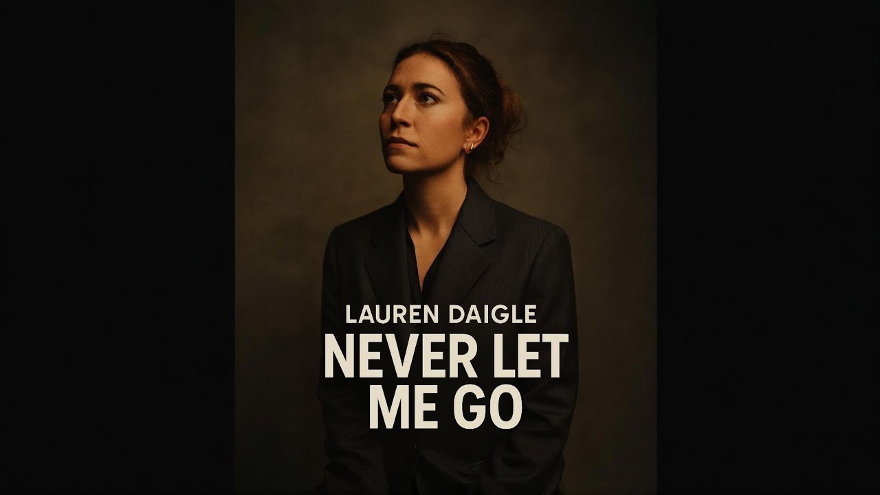 Lauren Daigle Never Let Me Go February 24, 2026