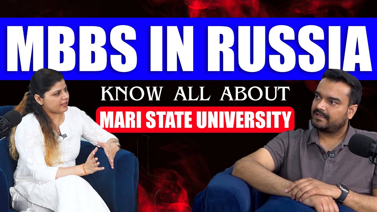 MBBS in Russia : Complete details about Mari State University | Hostel, Fee, Mess | Rus Education