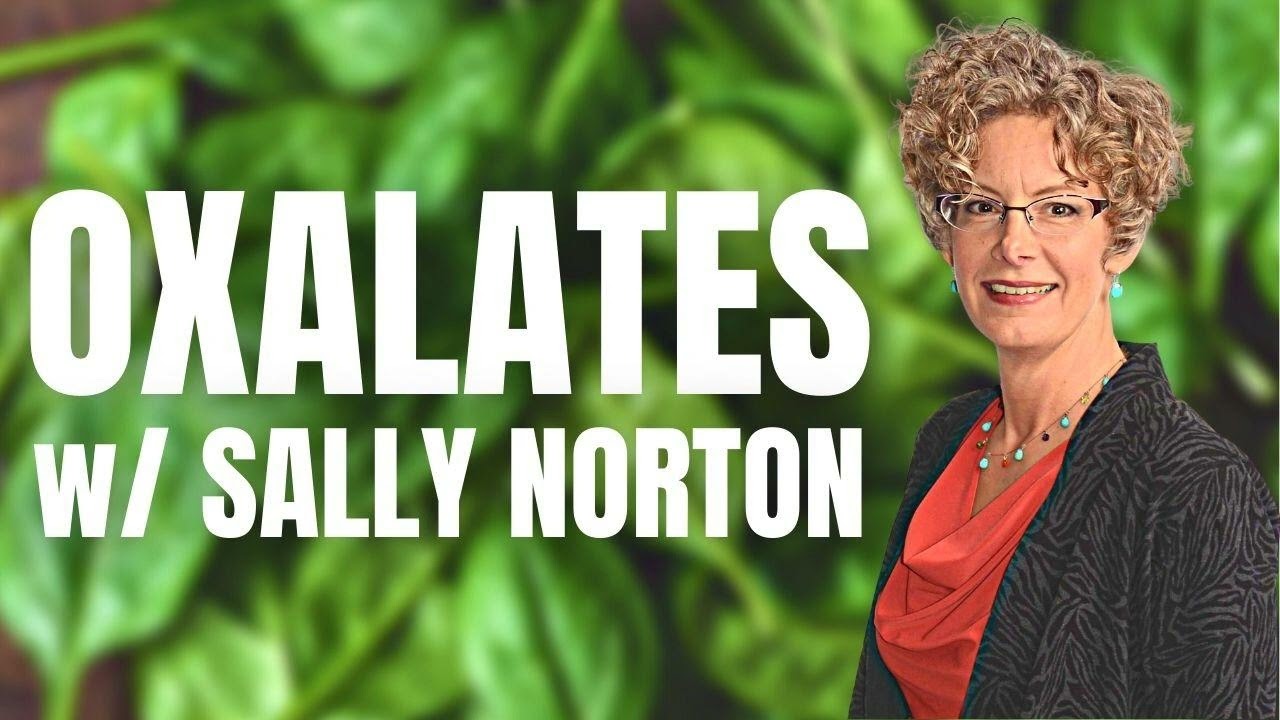 172: Spinach, Almonds & Oxalates w/ Sally Norton