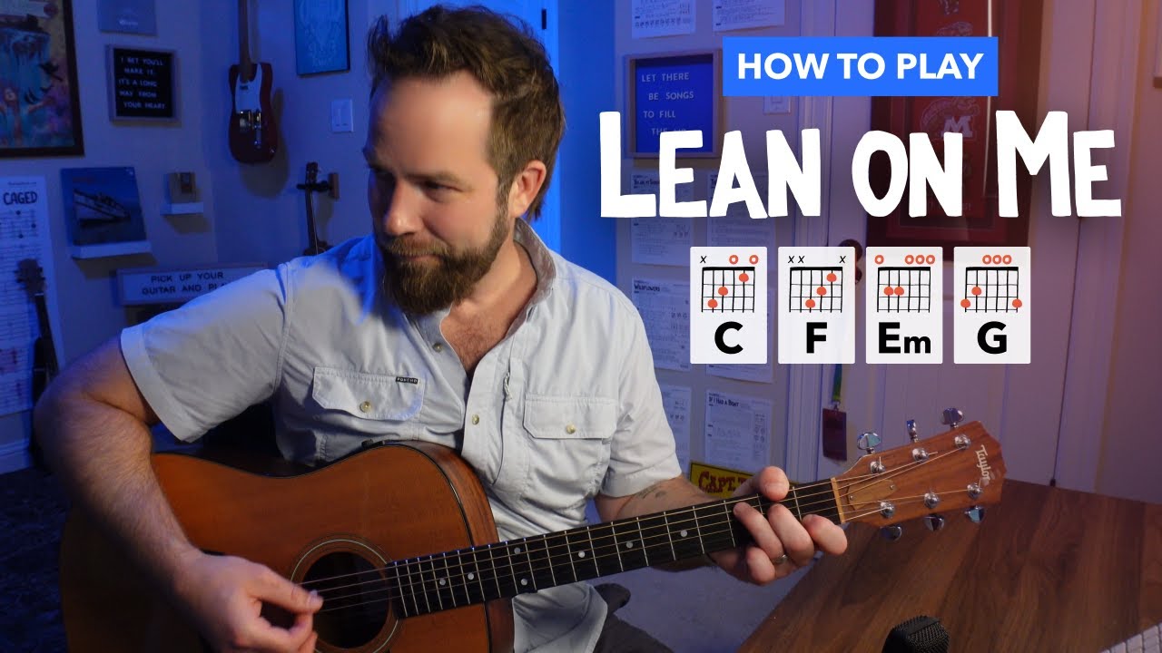 Lean On Me от Билла Уизерса • Урок игры на акустической гитаре с аккордами, вступительными табула...