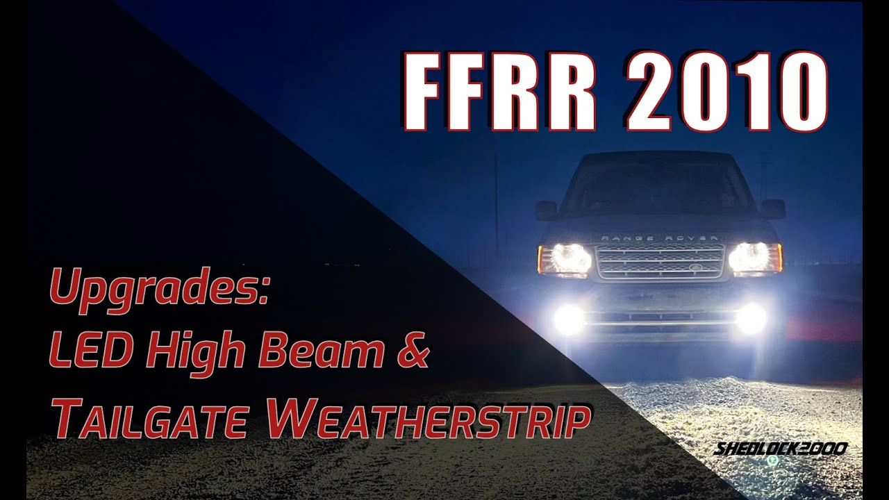 Unleash the Power of LED: Upgrade Your #l322 Main Beam Bulbs and Replacing Tailgate Weatherstrip