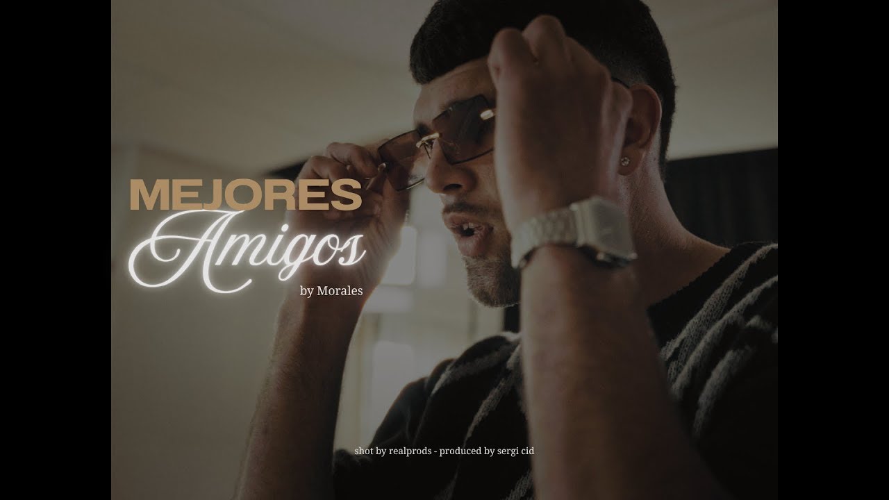 MORALE$ - MEJORES AMIGOS (Official Video)