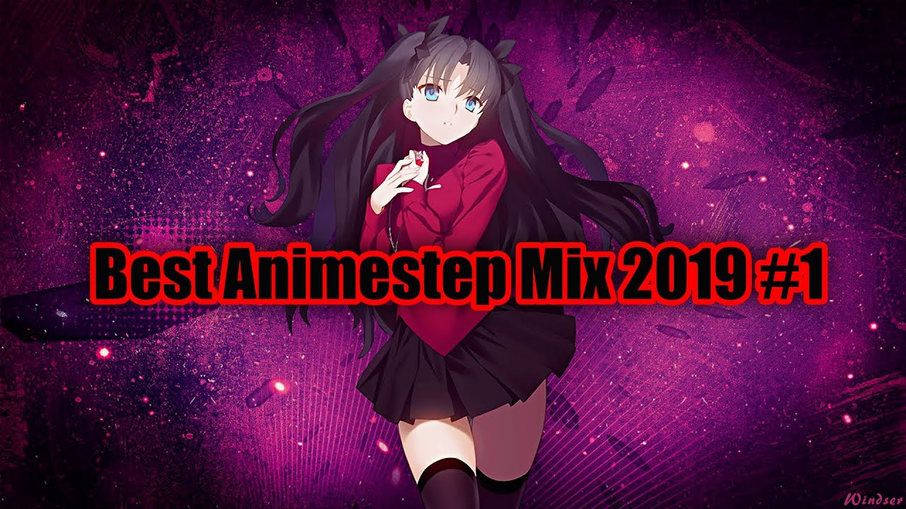 Best Animestep Mix 2019 #1 🔰Anime - Dubstep 🔰