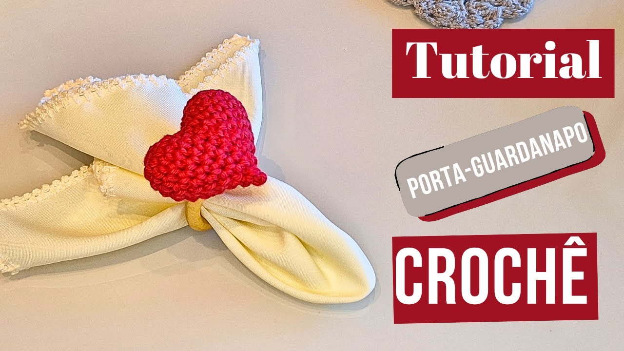 Porta-guardanapo de coração crochê Passo a passo