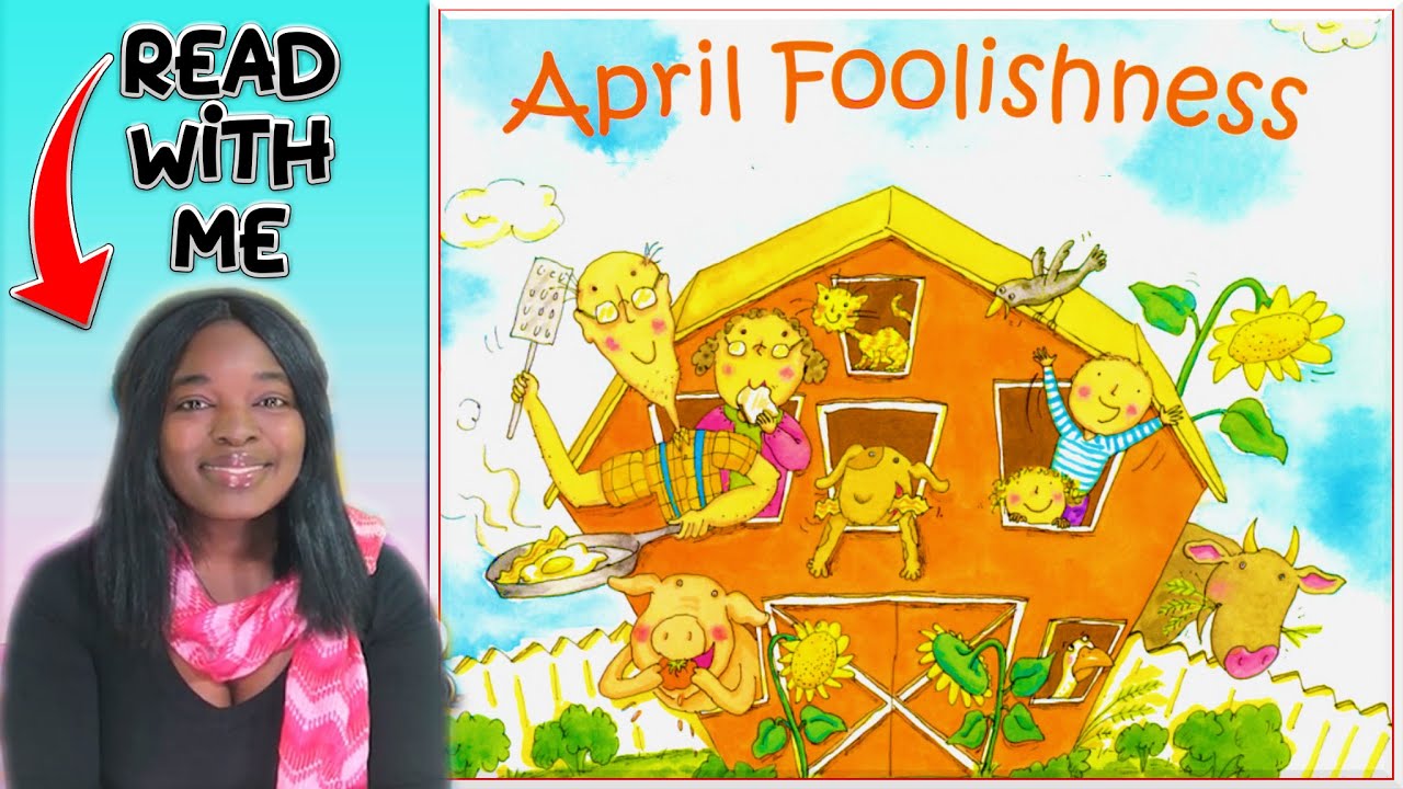 Kids Go Crazy When I Read this Hilarious April Fools Day Book! April Foolishness - Read With Me