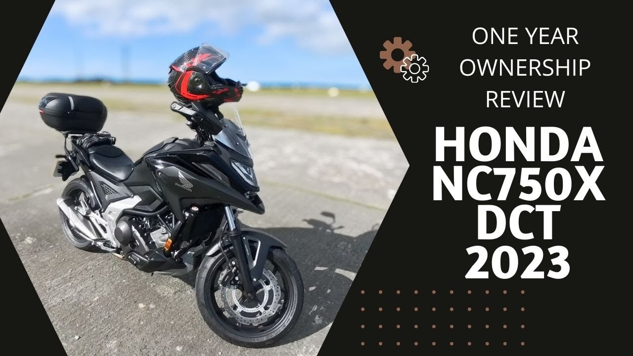 One Year with the Honda NC750X DCT 2023: In-Depth Ownership Review