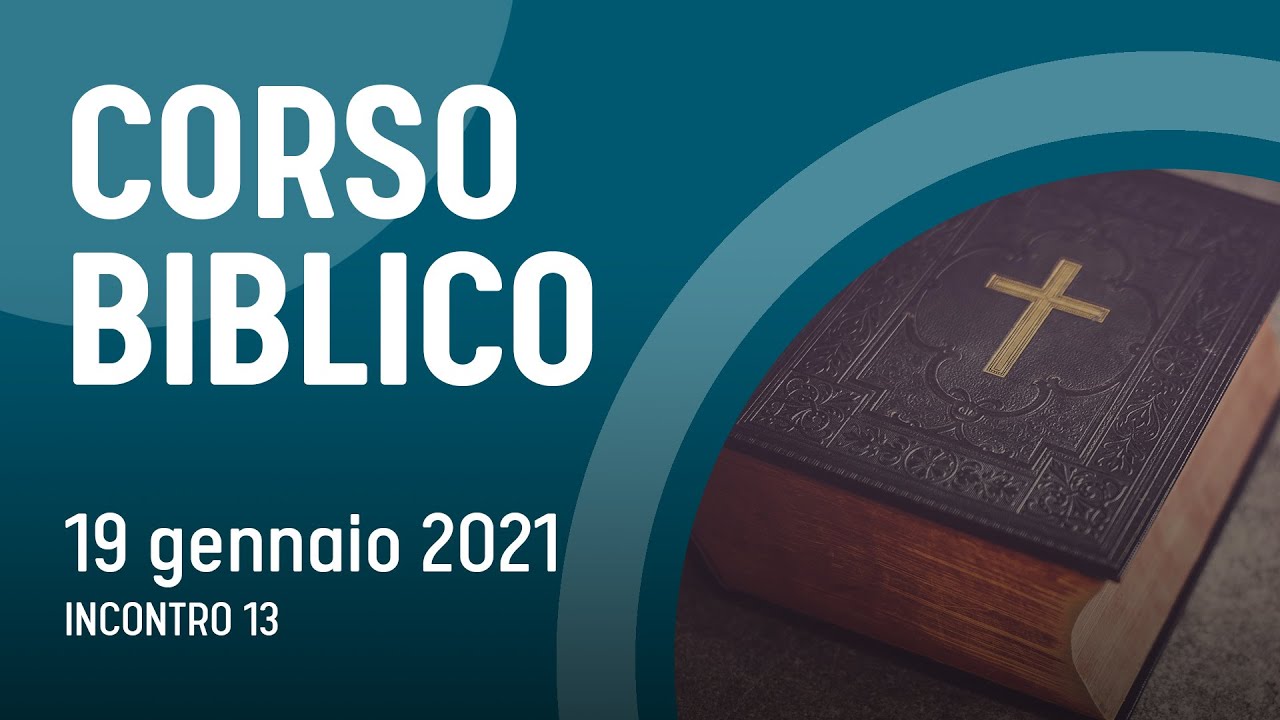 Corso Biblico - 13° incontro (19/01/2020)