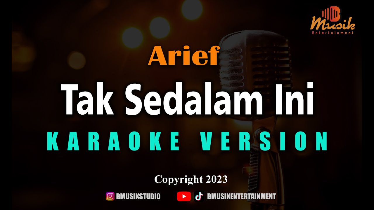 Arief - Tak Sedalam Ini [Karaoke]