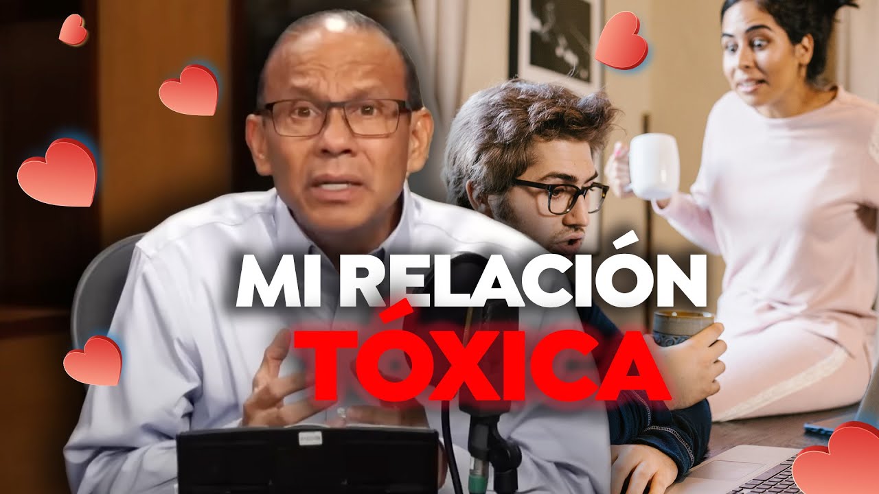 Mi relación tóxica: ¿Cómo sé si tengo relaciones saludables? Sixto Porras responde.
