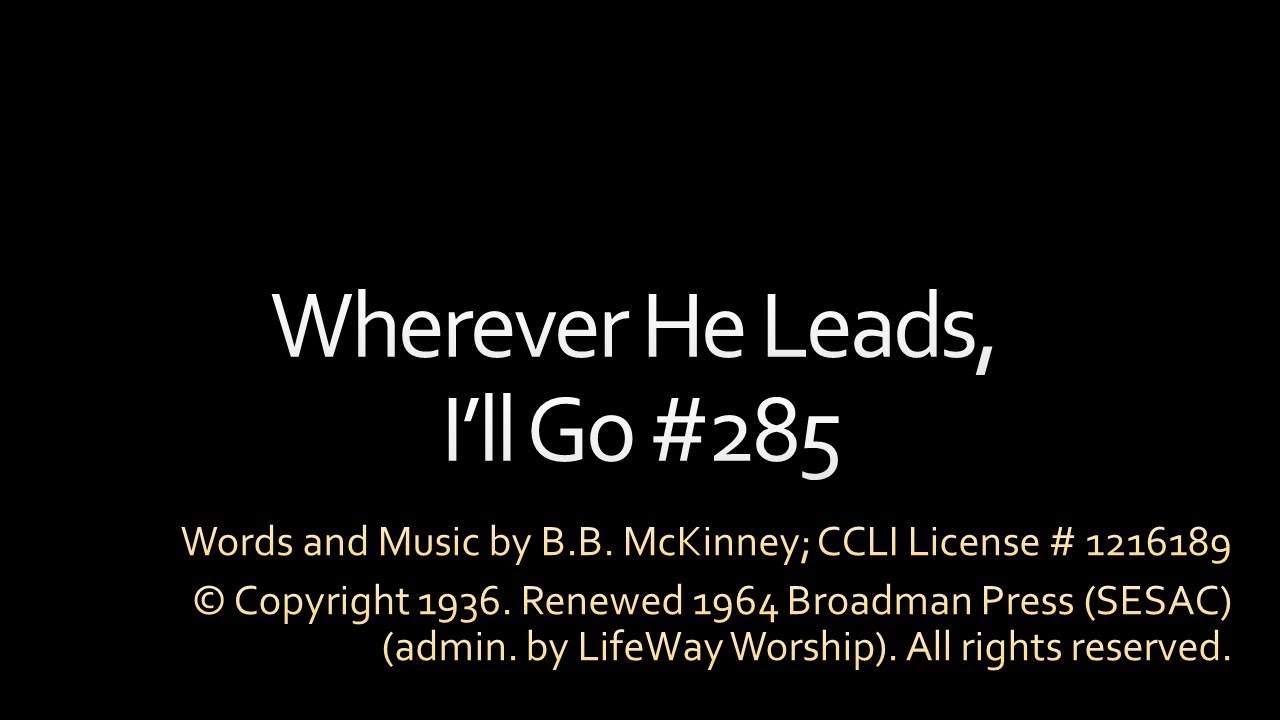 Wherever He Leads I'll Go - Lyric Video