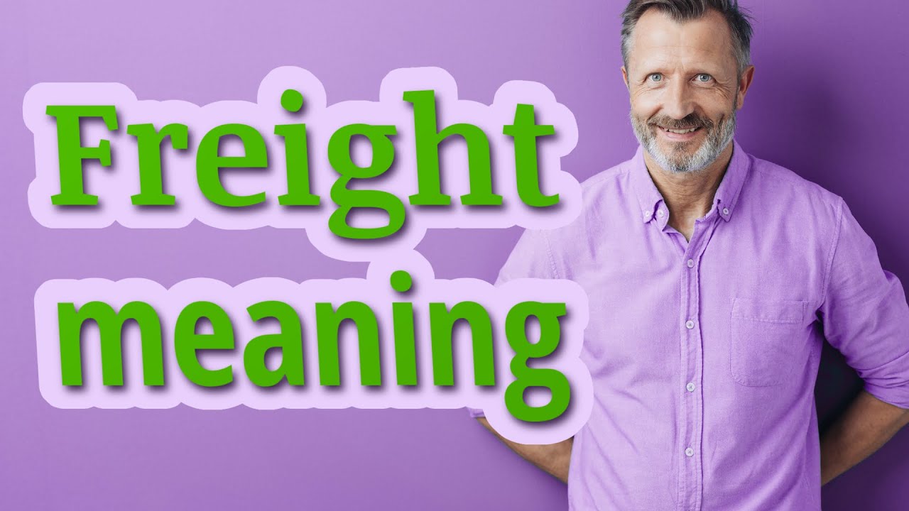 Freight | Definition of freight