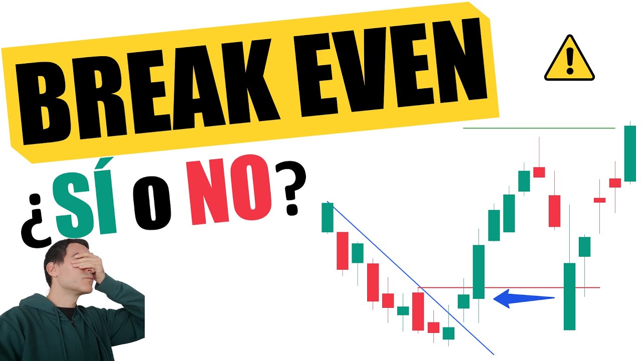 Qué es el BREAK EVEN y cómo puede perjudicarte