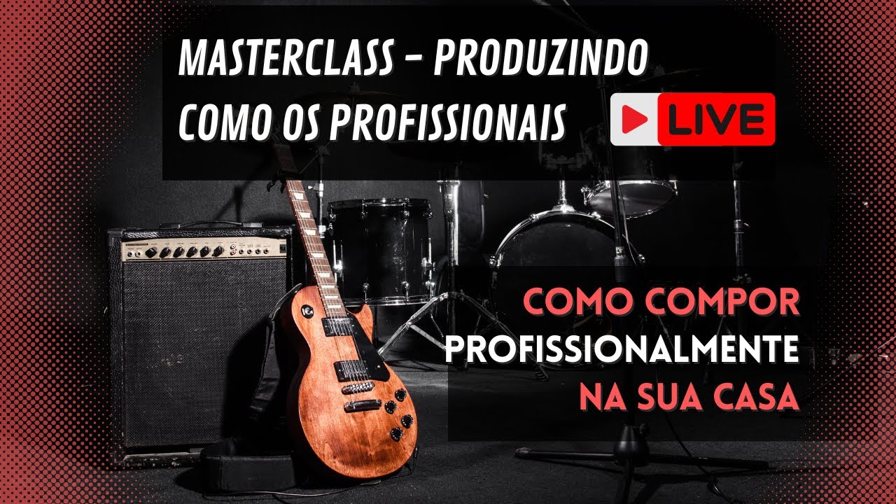 Masterclass Compondo uma Música do Zero | Comece agora sua carreira profissional como Compositor