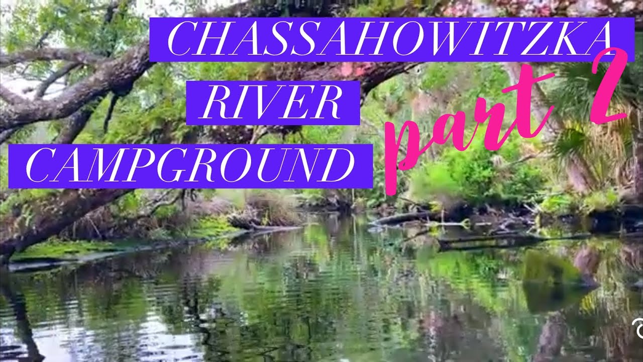 Chasawitzka River Campground 2021 Part 2