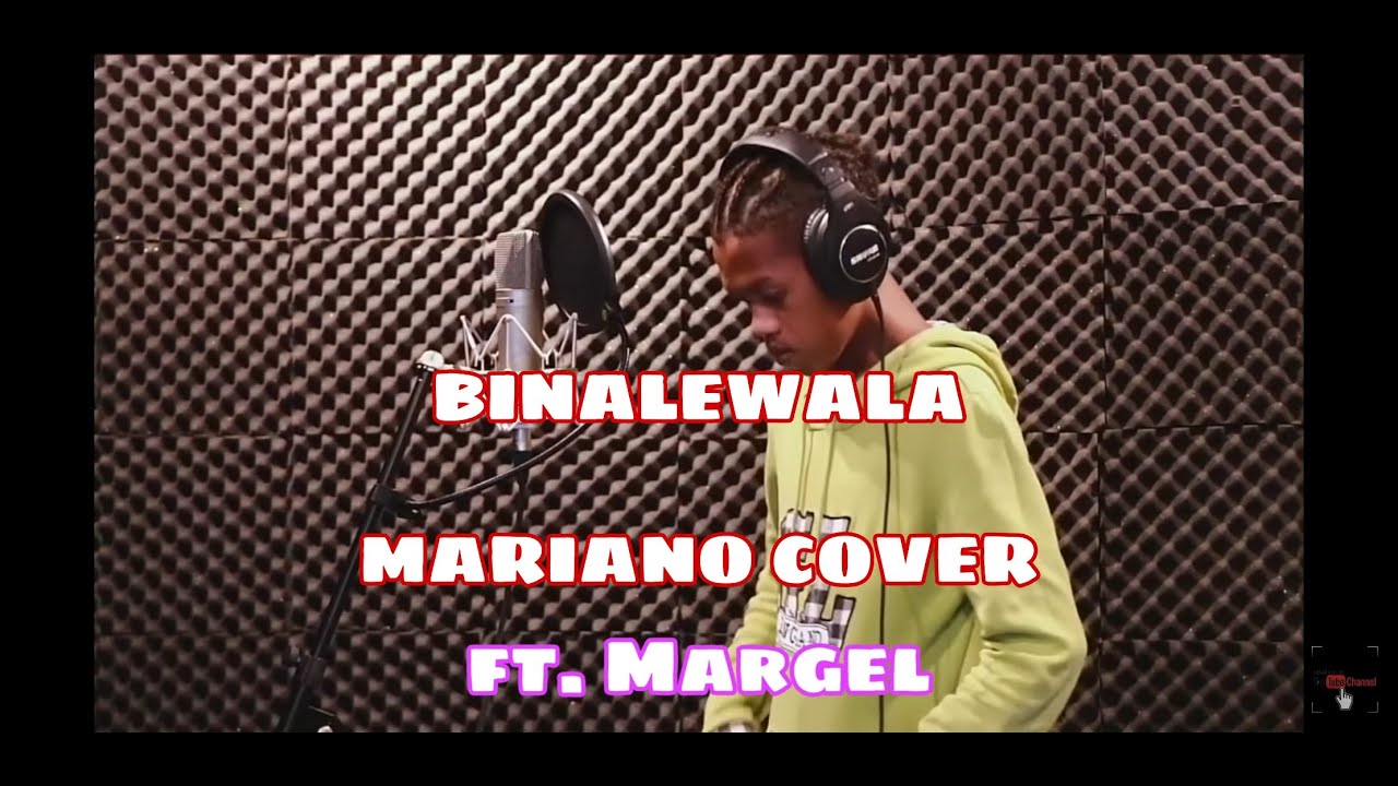 #Margel Binalewala by : Mariano Cover ft. MARGEL