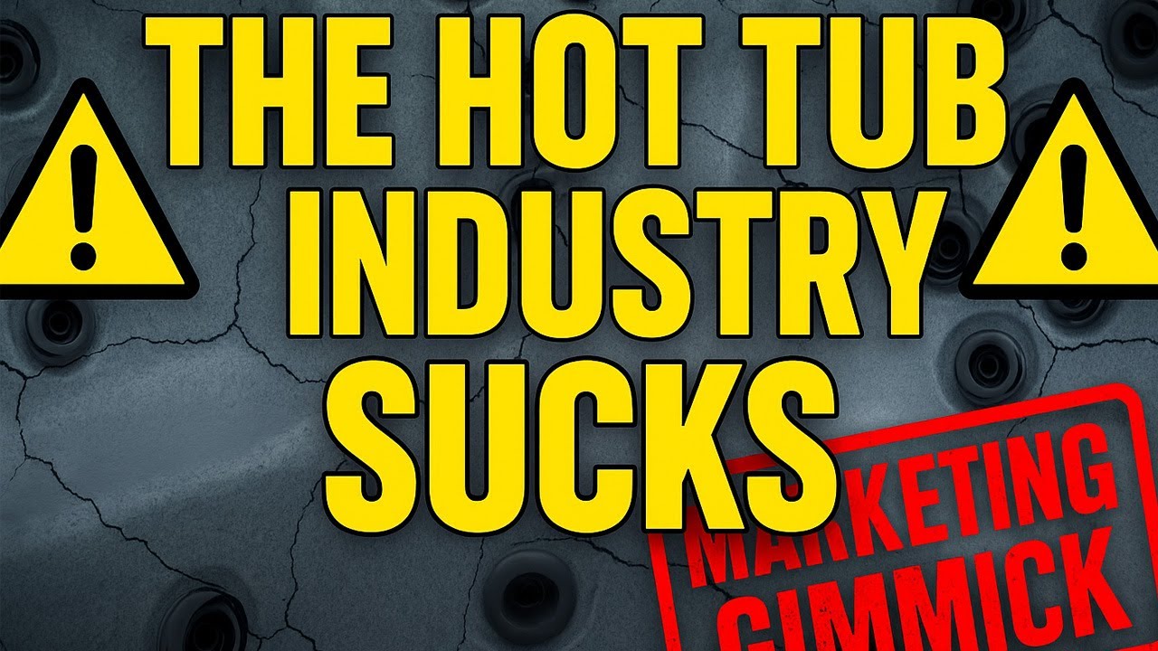 The Hot Tub Industry Sucks
