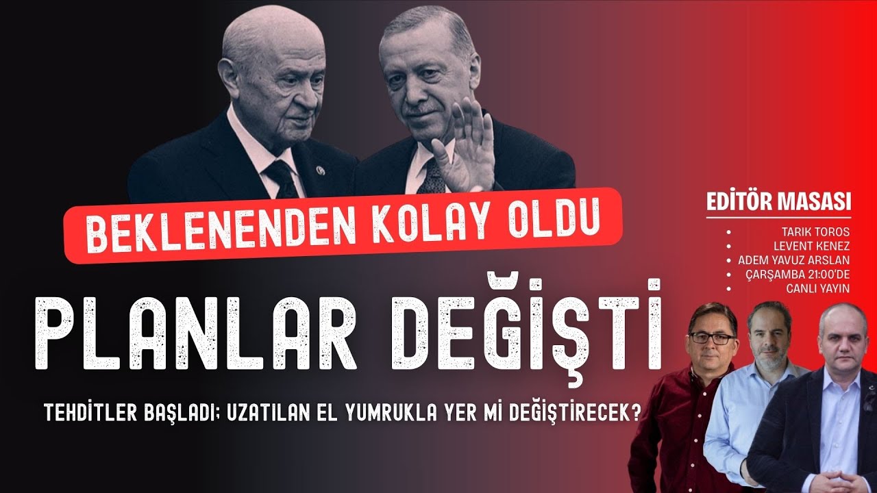 Beklenenden kolay oldu... Planlar değişti.. Tehditler başladı... | EDİTÖR MASASI