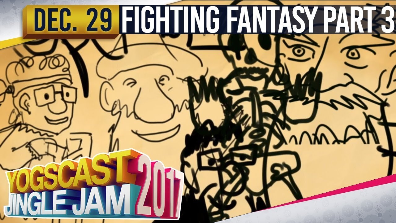 FIGHTING FANTASY PART 3 (+ STOCKING FILLERS w/ Sips)  - YOGSCAST JINGLE JAM - 29th December 2017