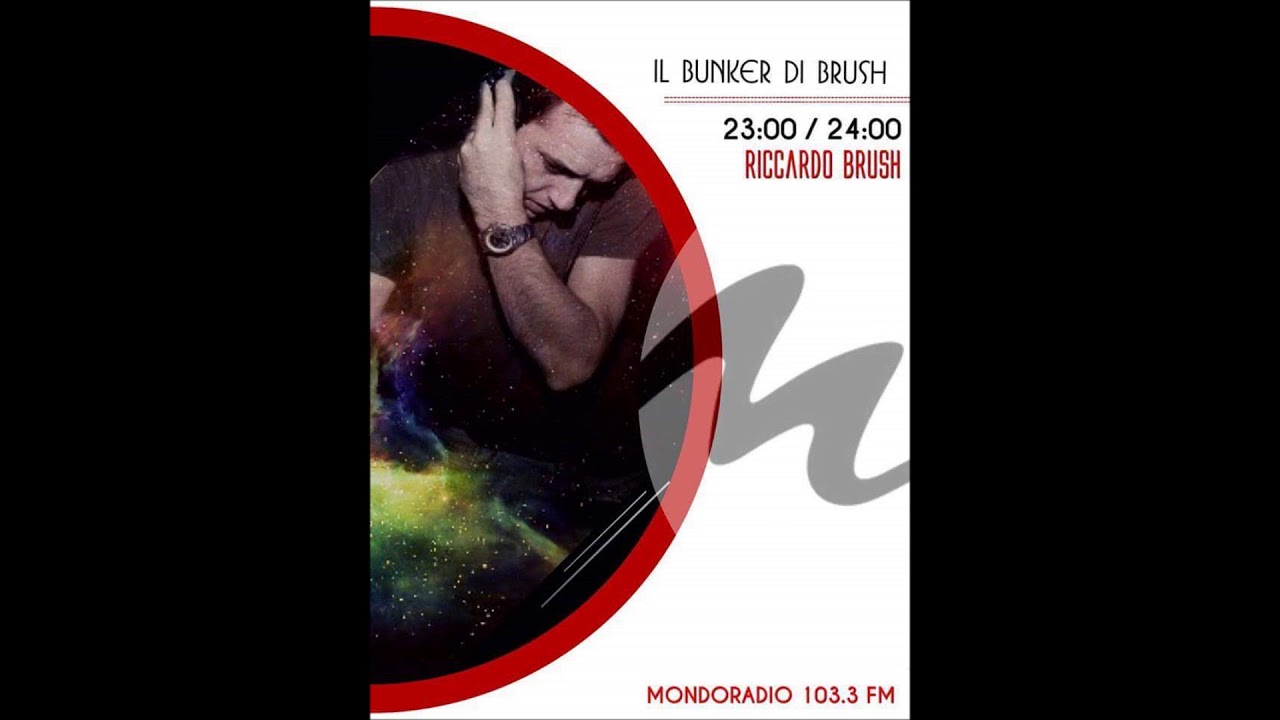 Riccardo Brush  - il Bunker di Brush su Mondoradio