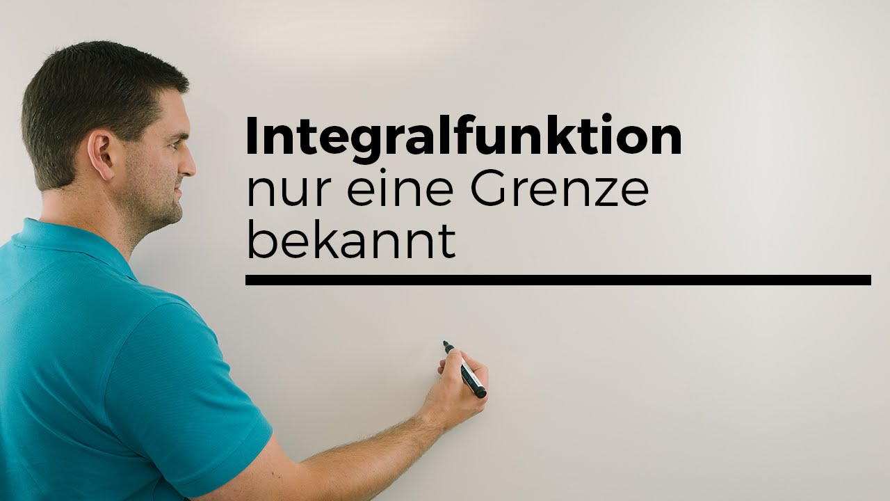 Integralfunktion, nur eine Grenze bekannt | Mathe by Daniel Jung