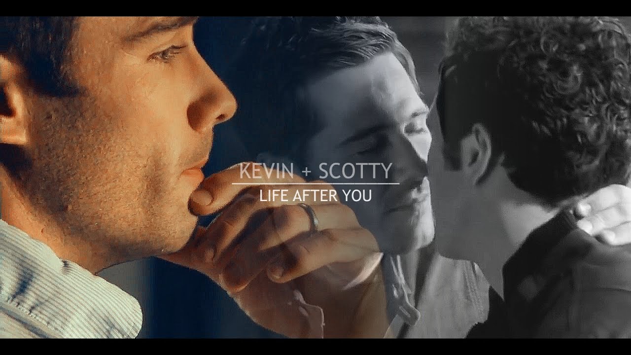 kevin + scotty | no life after you