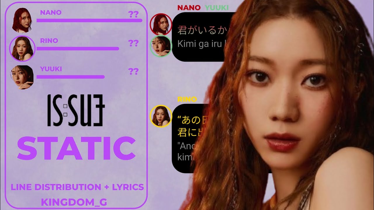 [IS:SUE] - STATIC《 Line Distribution +Lyrics 》