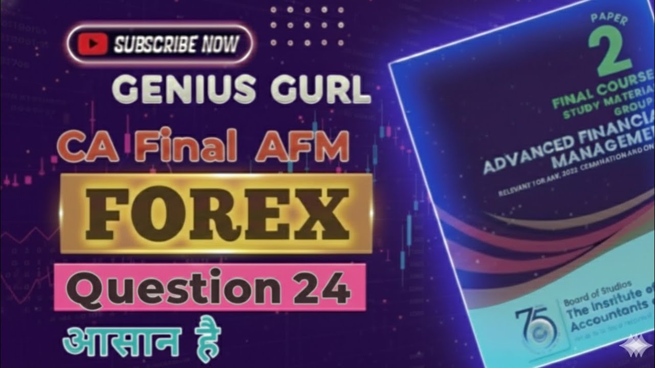 Question 24 Forex CA Final AFM by GENIUS GURL CA Study Material Solutions 