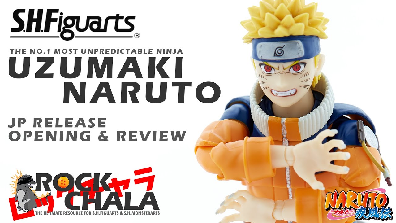【Rockchala】S.H Figuarts Naruto Uzumaki -The No.1 Most Unpredictable Ninja- Review Unboxing  ナルト