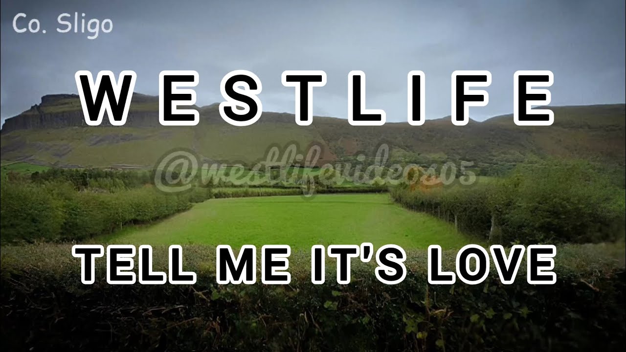 Westlife Tell Me It's Love Lyrics
