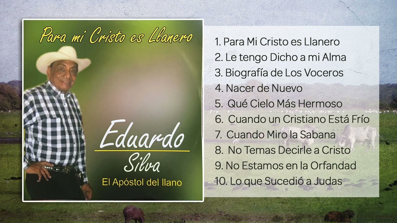 Para mi Cristo es Llanero - Eduardo Silva