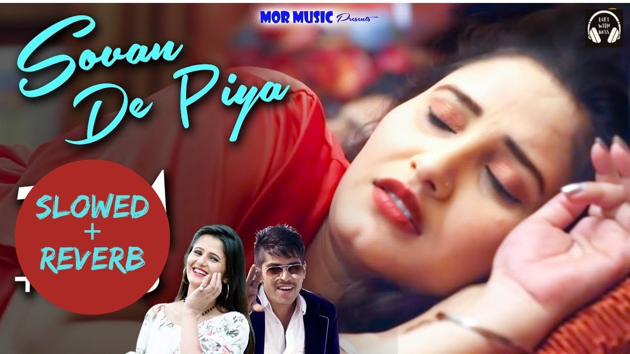 Soven De Piya [Slowed+Reverb] | Masoom Sharma | Haryanvi Song | Lofi With Bass 