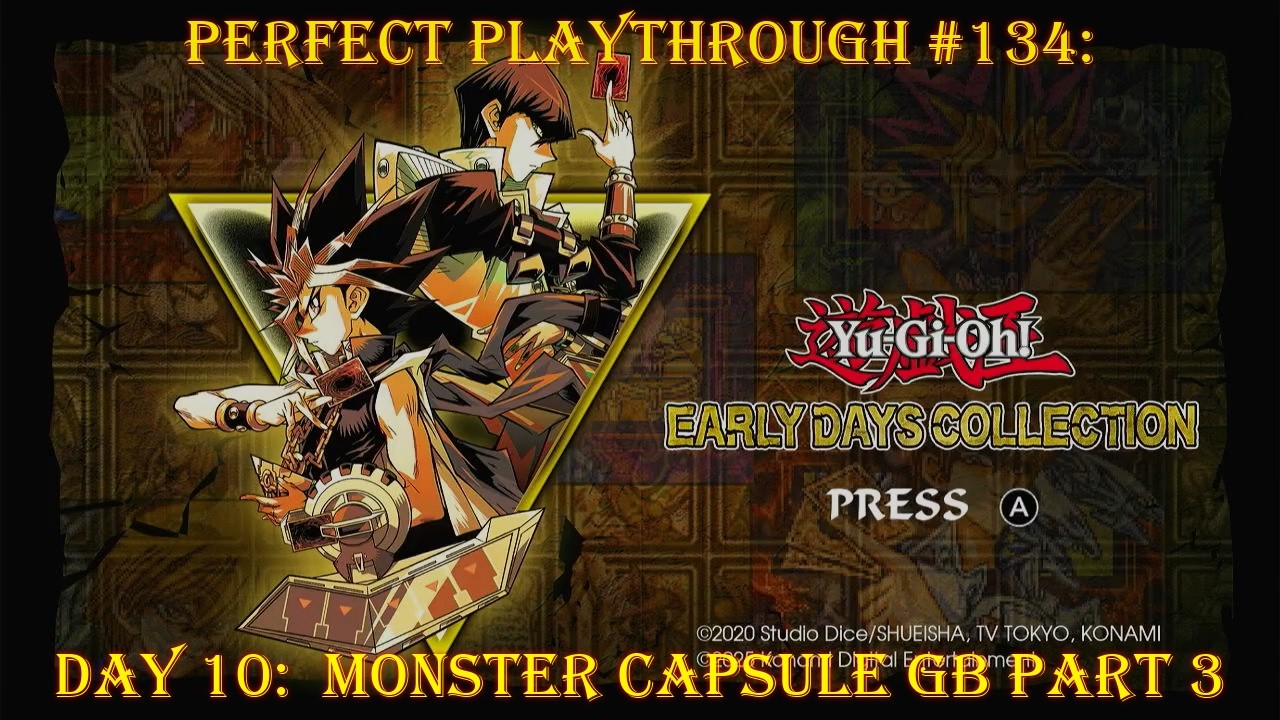 Yugioh Early Days Collection Day 10:  Monster Capsule GB Part 3