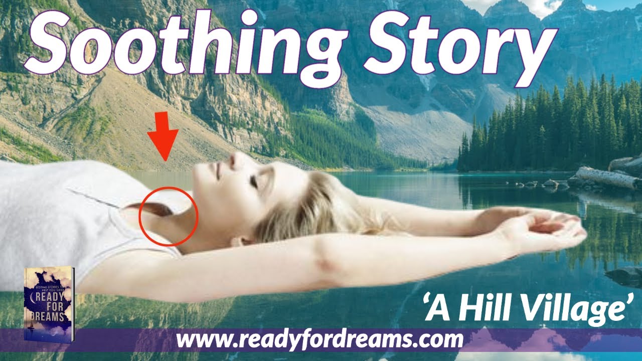 Long Soothing Story For Grown Ups | A Hill Village