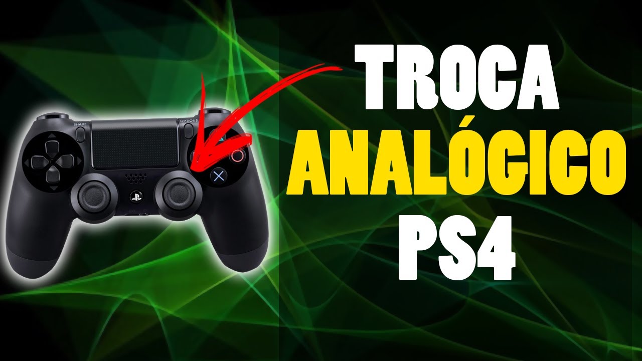 Como Trocar Anal&oacute;gicos do PS4