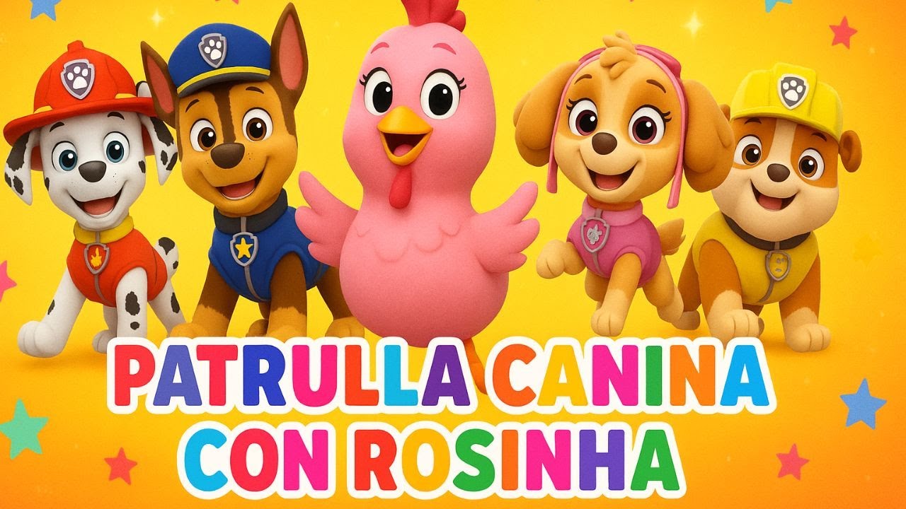 Patrulla Canina con Rosinha| Animaci&oacute;n Infantil 3D Divertida#animaci&oacute;ninfantil #galina #dibujo #kids