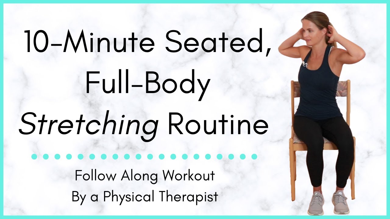Seated, Full-Body Stretching Exercise Routine: Follow Along with a Physical Therapist