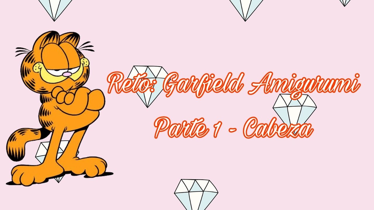 RETO: GARFIELD AMIGURUMI - PARTE 1 (CABEZA)