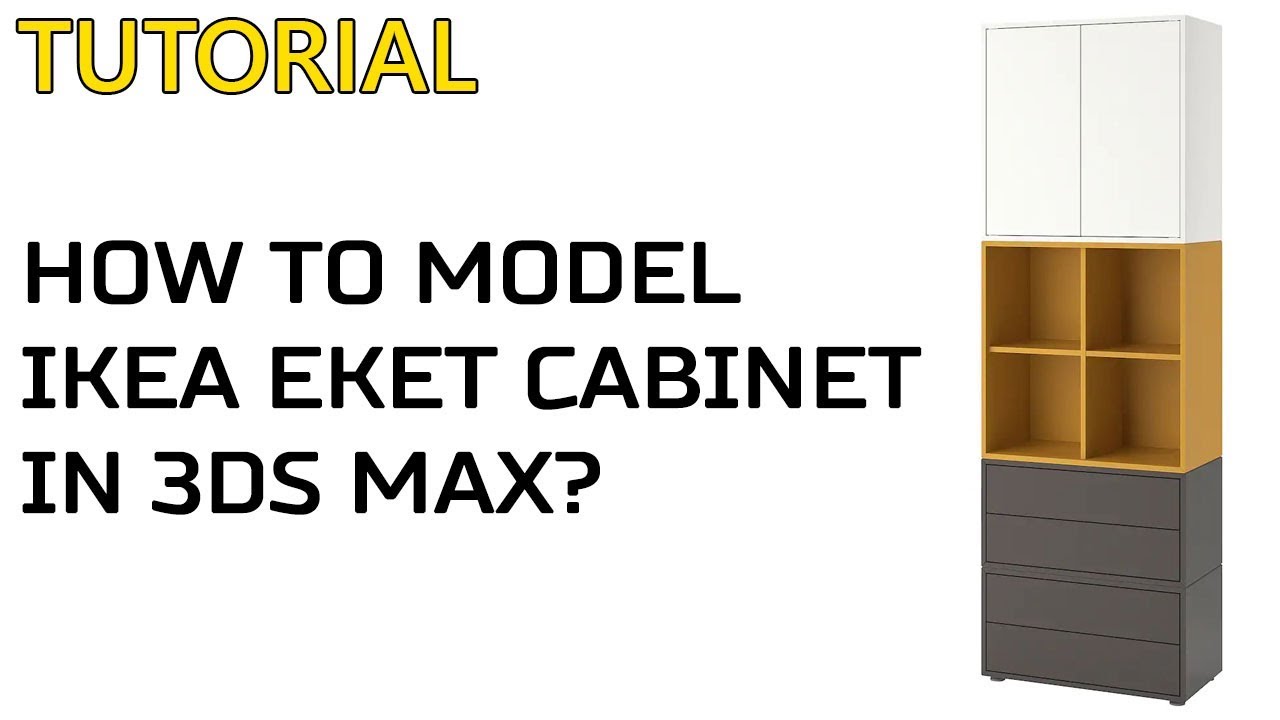 How to Model Ikea Eket Cabinet in 3ds Max (Tutorial)